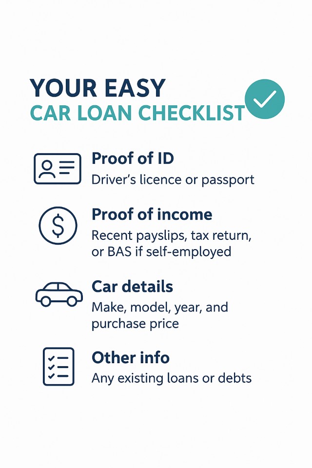 Apply for a car loan checklist including proof of ID, proof of income, car details and other information.